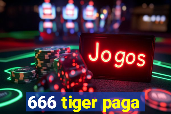 666 tiger paga